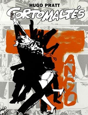 COL HUGO PRATT # 07 CORTO MALTÉS TANGO | 9788479046484 | HUGO PRATT