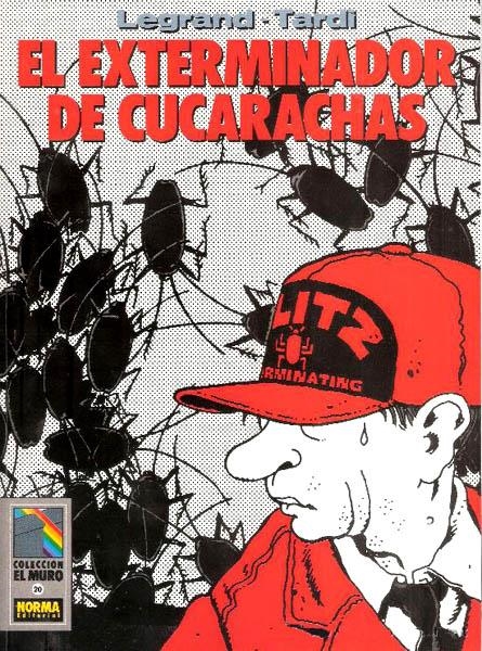 COLECCIÓN EL MURO # 20 EL EXTERMINADOR DE CUCARACHAS | 5119 | LEGRAND - JACQUES TARDI | Universal Cómics