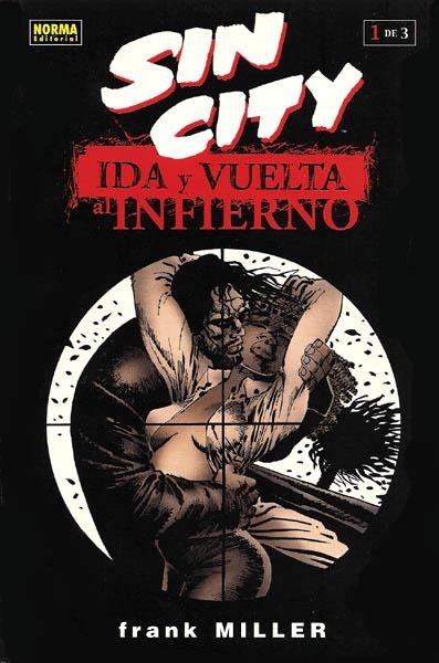 SIN CITY IDA Y VUELTA AL INFIERNO # 01 | 9788484312888 | FRANK MILLER | Universal Cómics