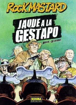 ROCK MASTARD # 01 JAQUE A LA GESTAPO | 9788496370272 | FRANÇOIS BOUCQ - KARIM BELKROUF