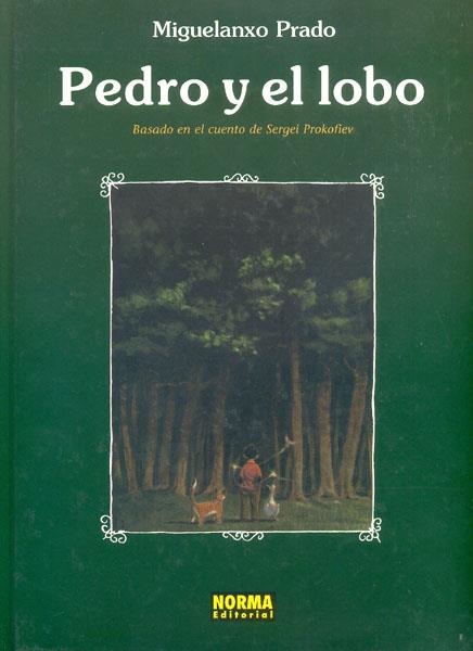 PEDRO Y EL LOBO | 9788479044893 | MIGUELANXO PRADO - SERGEI PROKOFIEV | Universal Cómics