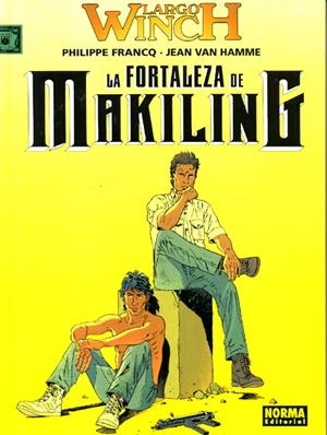 LARGO WINCH # 07 LA FORTALEZA DE MAKILING | 9788496370432 | PHILIPPE FRANCQ - JEAN VAN HAMME | Universal Cómics