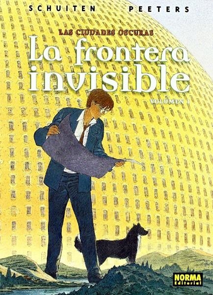 LAS CIUDADES OSCURAS # 08 LA FRONTERA INVISIBLE PARTE 1 | 9788484315643 | FRANCOISE SCHUITEN - BENOIT PEETERS | Universal Cómics