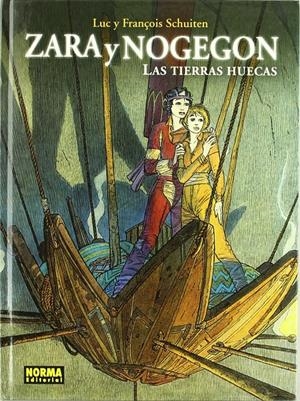 LAS TIERRAS HUECAS # 02 ZARA Y NOGEGON | 9788496325890 | LUC Y FRANÇOIS SCHUITEN | Universal Cómics
