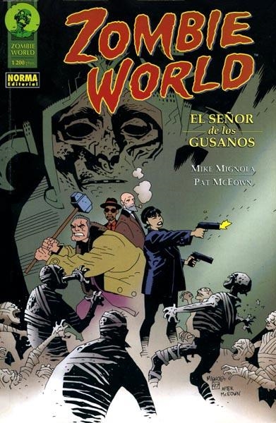 ZOMBIEWORLD EL SEÑOR DE LOS GUSANOS | 9788479046996 | MIKE MIGNOLA - PAT MCEOWN | Universal Cómics