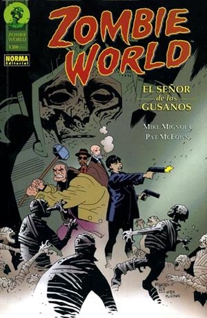 ZOMBIEWORLD EL SEÑOR DE LOS GUSANOS | 9788479046996 | MIKE MIGNOLA - PAT MCEOWN