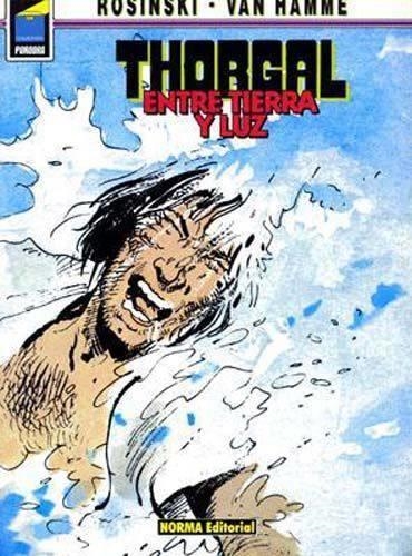 THORGAL EDICIÓN EN RÚSTICA # 13 ENTRE TIERRA Y LUZ | 848431197X | GRZEGORZ ROSINSKI - JEAN VAN HAMME | Universal Cómics
