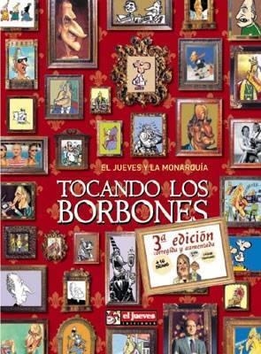 TOCANDO LOS BORBONES, EL JUEVES Y LA MONARQUÍA | 9788497415347 | VARIOS AUTORES | Universal Cómics