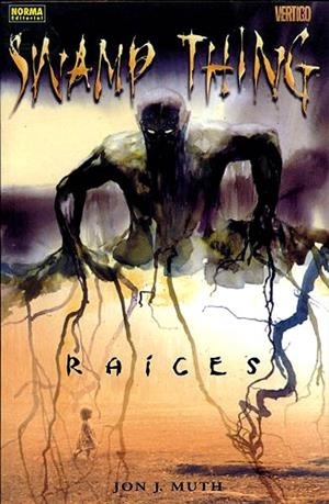 VÉRTIGO # 100 SWAMP THING RAÍCES | 9788479049676 | JON J. MUTH