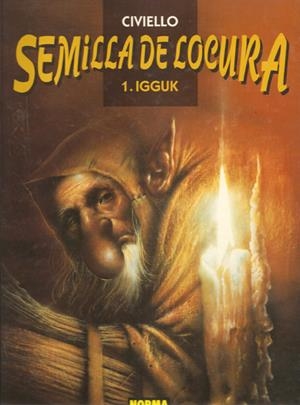 SEMILLA DE LOCURA # 01 IGGUK | 9788479044596 | EMMANUEL CIVIELLO