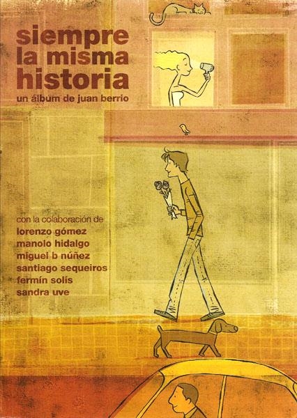 SIEMPRE LA MISMA HISTORIA | 9788495825704 | JUAN BERRIO - LORENZO GÓMEZ - FERMÍN SOLÍS - SANTIAGO SEQUEIROS - MIGUEL B. NÚÑEZ - SANDRA UVE Y MAN | Universal Cómics