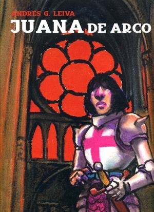 JUANA DE ARCO | 9788495634535 | ANDRES G. LEIVA | Universal Cómics