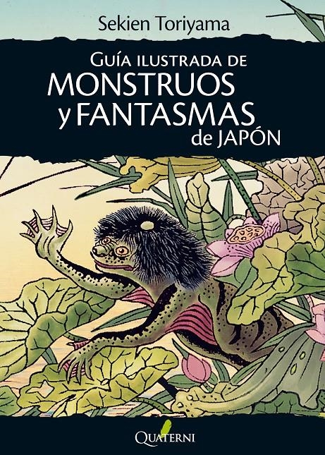 GUÍA ILUSTRADA DE MONSTRUOS Y FANTASMAS DE JAPÓN | 9788494180293 | SEKIEN TORIYAMA | Universal Cómics