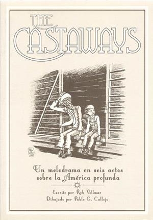 THE CASTAWAYS, UN MELODRAMA EN SEIS ACTOS | 9788460776109 | ROB VOLLMAR - PABLO G. CALLEJO | Universal Cómics