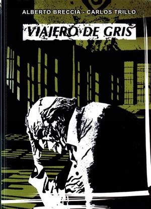 COLECCION CC # 01 VIAJERO DE GRIS | 328 | ALBERTO BRECCIA - CARLOS TRILLO | Universal Cómics