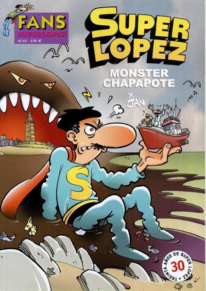 FANS SUPERLOPEZ # 42 MONSTER CHAPAPOTE | 842000904340200042 | JAN | Universal Cómics