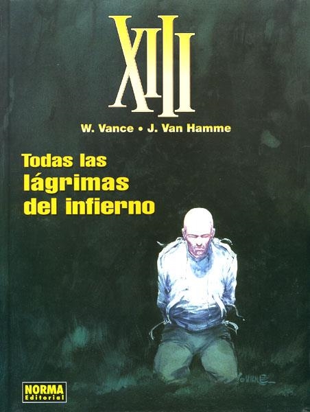 XIII # 03 TODAS LAS LÁGRIMAS DEL INFIERNO | 9788484319818 | WILLIAM VANCE - JEAN VAN HAMME | Universal Cómics