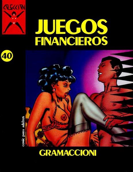 COLECCIÓN X # 040 JUEGOS FINACIEROS | 3357 | GRAMACCIONI | Universal Cómics