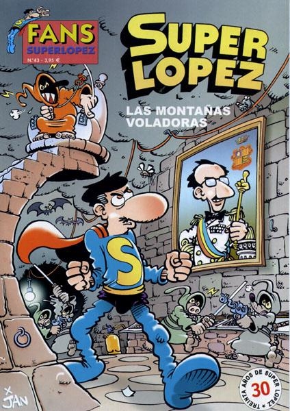 FANS SUPERLOPEZ # 43 LAS MONTAÑAS VOLADORAS | 842000904340200043 | JAN | Universal Cómics