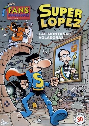 FANS SUPERLOPEZ # 43 LAS MONTAÑAS VOLADORAS | 842000904340200043 | JAN | Universal Cómics