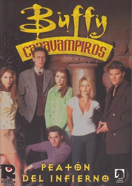 BUFFY CAZAVAMPIROS # 05 PEATON DEL INFIERNO | 9788496402225 | CHRISTOPHER GOLDEN - ANDI WATSON - CLIFF RICHARDS - HERB APON - LOGAN LUBERA - VALENTINE DE LANDRO