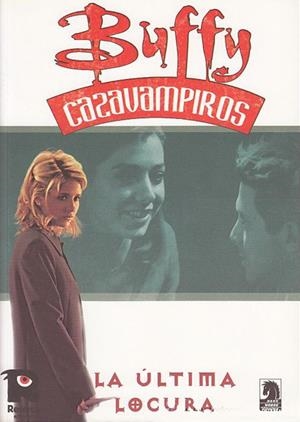 BUFFY CAZAVAMPIROS # 06 LA ULTIMA LOCURA | 9788496402287 | GUY MAJOR - JOSE PIMENTEL - RYAN SOOK - P. CRAIG RUSSELL - CLIFF RICHARDS - CHRISTOPHER GOLDEN - AND | Universal Cómics