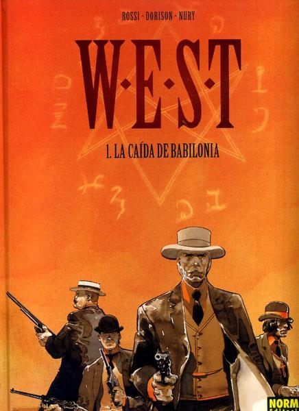 WEST # 01 LA CAÍDA DE BABILONIA | 9788496415942 | XAVIER DORISON - FABIEN NURY - CHRISTIAN ROSSI | Universal Cómics