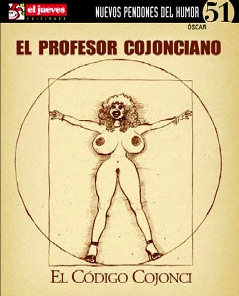 NUEVOS PENDONES DEL HUMOR # 51 EL PROFESOR COJONCIANO EL CODIGO COJONCI | 841409022257000051 | OSCAR | Universal Cómics
