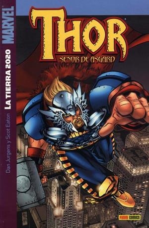 THOR VOL IV # 07 LA TIERRA 2020 | 977963893200700007 | DAN JURGENS - SCOT EATON | Universal Cómics