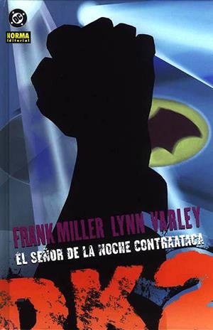 BATMAN DK2 EL SEÑOR DE LA NOCHE CONTRAATACA | 9788498141733 | FRANK MILLER - LYNN VARLEY | Universal Cómics