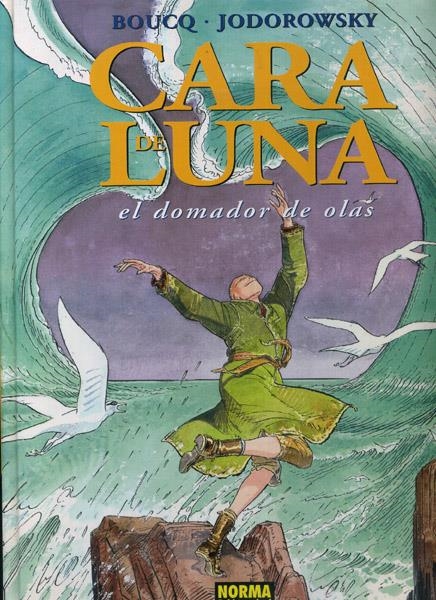 CARA DE LUNA EDICIÓN EN CARTONÉ # 01 EL DOMADOR DE OLAS | 9788498140736 | ALEJANDRO JODOROWSKY  - FRANÇOIS BOUCQ | Universal Cómics