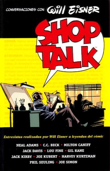 SHOP TALK CONVERSACIONES CON WILL EISNER | 9788498141207 | WILL EISNER - NEAL ADAMS - MILTON CANNIF - JACK DAVIS - GIL KANE - JACK KIRBY - JOE KUBERT - HARVEY