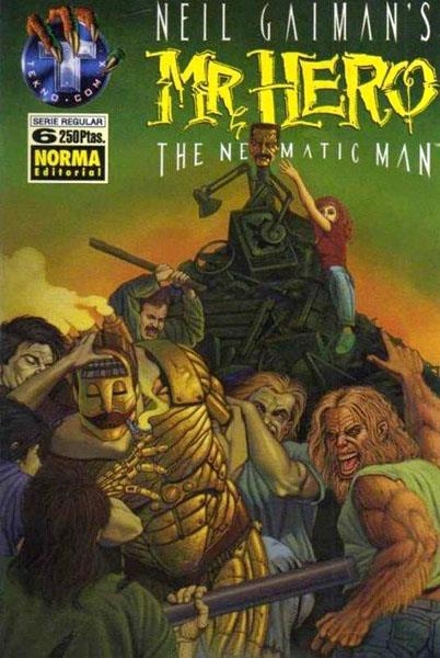 NEIL GAIMAN'S MR HERO THE NEWMATIC MAN # 06 | 978847904322300006 | NEIL GAIMAN - JAMES VANCE - TED SLAMPYAK - ART NICHOLS | Universal Cómics