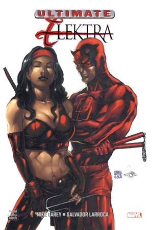 ULTIMATE ELEKTRA | 9788496389540 | MIKE CAREY - SALVADOR LARROCA | Universal Cómics