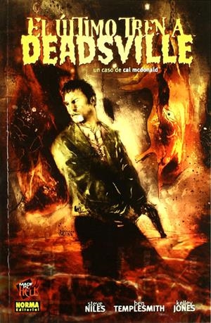 EL ÚLTIMO TREN A DEADSVILLE UN CASO DE CAL MCDONALD | 9788498142518 | STEVE NILES - BEN TEMPLESMITH - KELLEY JONES