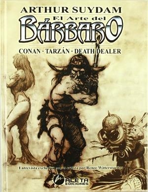 ARTHUR SUYDAM EL ARTE DEL BARBARO | 9788496425125 | ARTHUR SUYDAM | Universal Cómics