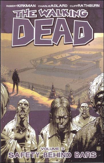 USA WALKING DEAD VOL 03 SAFETY BEHIND BARS TP | 978158240805751499 | ROBERT KIRKMAN  -  CHARLIE ADLARD - CLIFF RATHBURN