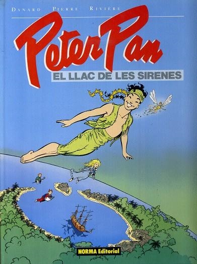 PETER PAN, EL LLAC DE LES SIRENES | 10198 | JEAN-PIERRE DANARD - FRANÇOISE RIVIÉRE