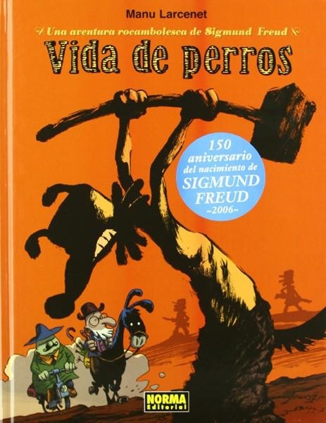 UNA AVENTURA ROCAMBOLESCA # 02 SIGMUND FREUD, UNA VIDA DE PERROS | 9788498146271 | MANU LARCENET