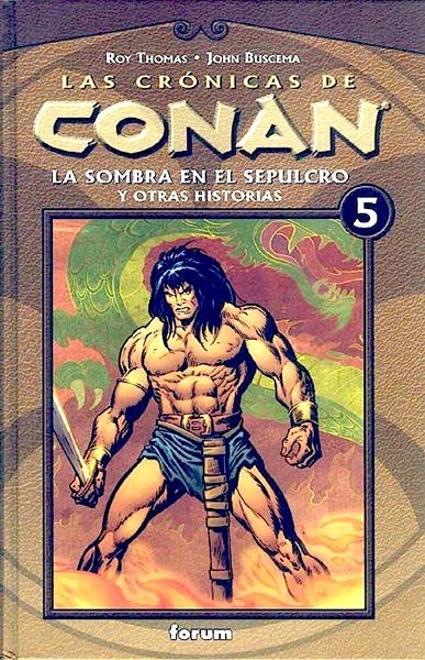 LAS CRÓNICAS DE CONAN # 05 LA SOMBRA EN EL SEPULCRO Y OTRAS HISTORIAS | 9788467427080 | BRIAN K VAUGHAN - CLIFF CHIANG - MATT WILSON