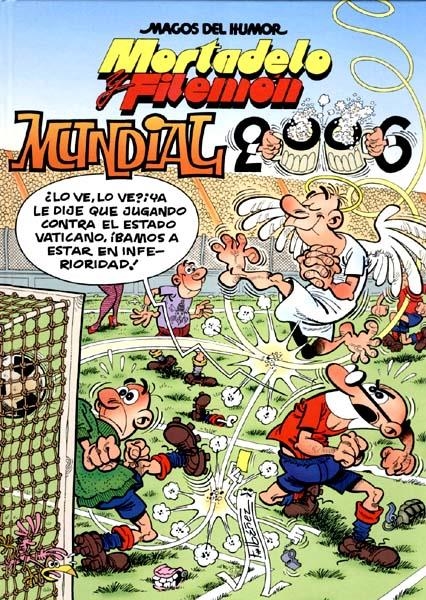 MAGOS DEL HUMOR # 110 MORTADELO Y FILEMÓN, MUNDIAL 2006 | 9788466627511 | FRANCISCO IBÁÑEZ | Universal Cómics