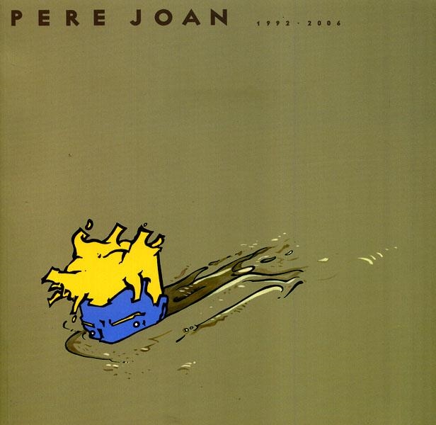 PERE JOAN 1992 - 2006 | 9788493429461 | PERE JOAN | Universal Cómics