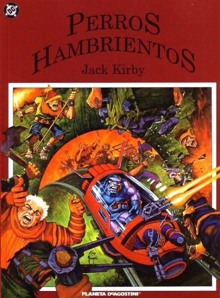 PERROS HAMBRIENTOS | 9788467430073 | JACK KIRBY - D. BRUCE BERRY - MIKE ROYER - GREG THEAKSTON | Universal Cómics