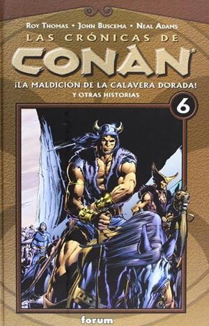LAS CRÓNICAS DE CONAN # 06 LA MALDICIÓN DE LA CALAVERA DORADA Y OTRAS HISTORIAS | 9788467427097 | BRIAN K VAUGHAN - CLIFF CHIANG - MATT WILSON