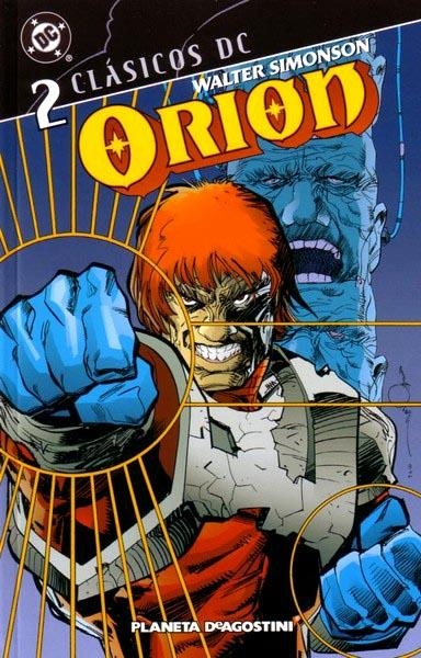 CLASICOS DC ORION # 02 | 978846742798100002 | WALTER SIMONSON | Universal Cómics