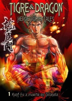 TIGRE Y DRAGON HEROES ORIENTALES # 01 | 9788461120734 | TONY WONG | Universal Cómics