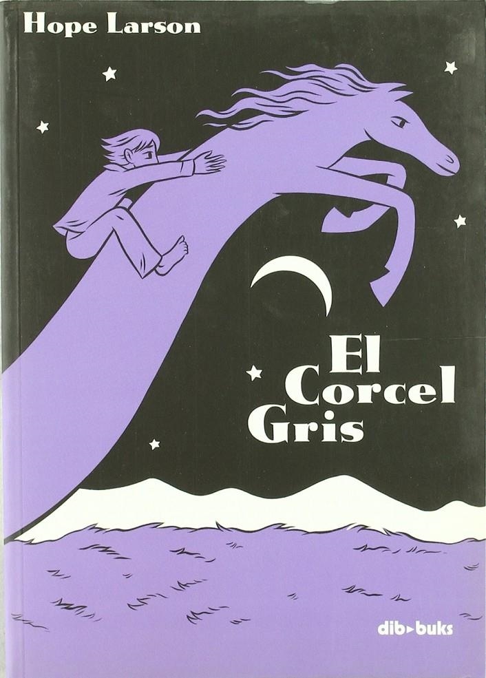EL CORCEL GRIS | 9788493527303 | HOPE LARSON | Universal Cómics