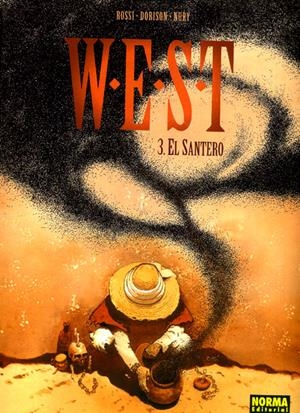 WEST # 03 EL SANTERO | 9788498147711 | XAVIER DORISON - FABIEN NURY - CHRISTIAN ROSSI | Universal Cómics