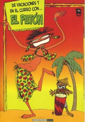EL PUTÓN # 03 DE VACACIONES Y EN EL CURRO CON... EL PUTÓN | 9788496402867 | ROBERTA GREGORY | Universal Cómics