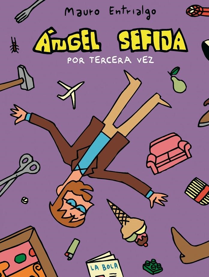 ÁNGEL SEFIJA # 03 POR TERCERA VEZ | 9788493538521 | MAURO ENTRIALGO | Universal Cómics